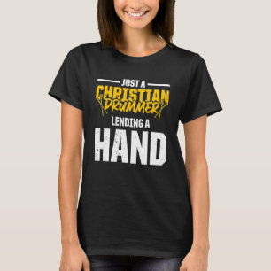 Christian Drummer Church Worship Drum Player 58 T-Shirt
