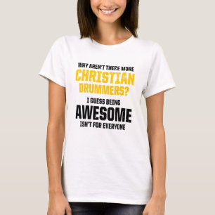 Christian Drummer Church Worship Drum Player 72 T-Shirt