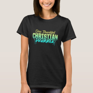 Christian Drummer Church Worship Drum Player 88 T-Shirt