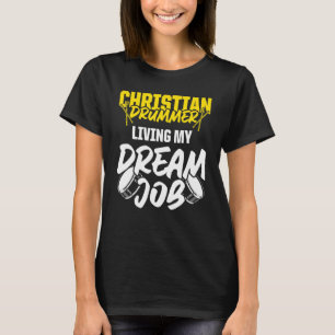 Christian Drummer Church Worship Drum Player 8 T-Shirt