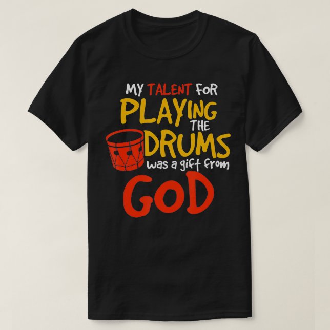 Christian Drummer  My Talent for Drums Gift from G T-Shirt (Design Front)