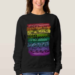 Christian Easter Jesus Rejoice Fun He Is Risen Ins Sweatshirt
