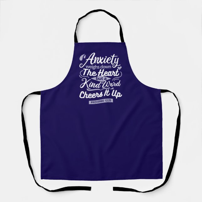 Christian Encouragement Quote – Anxiety & Kindness Apron (Front)
