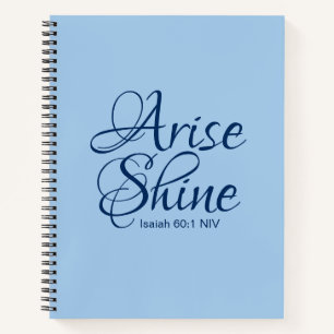 Christian Faith Arise and Shine Bible Verse Blue Notebook