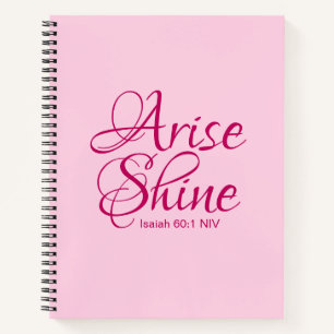 Christian Faith Arise and Shine Bible Verse Pink Notebook