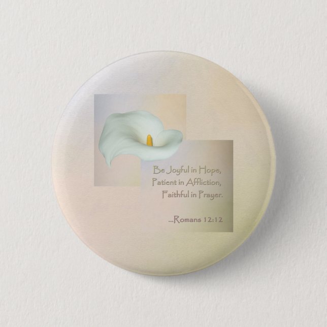 Christian Faith Art ~ Romans 12:12 6 Cm Round Badge (Front)