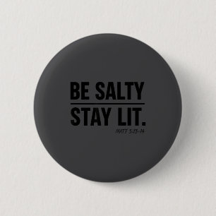 Christian Faith Be Salty Stay Lit Matthew 5_13-14 6 Cm Round Badge
