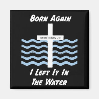 Christian/Faith Born Again  Magnet