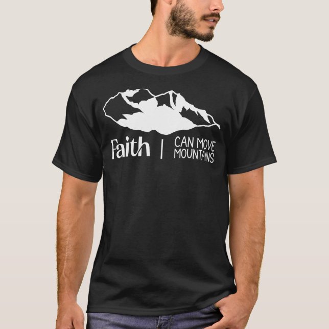 Christian Faith Can Move Mountains Cute Bible Vers T-Shirt (Front)
