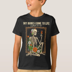 Christian Faith Dry Bones Come To Life Skeleton Fl T-Shirt