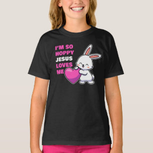 Christian Faith Girls I’m So Hoppy Jesus Loves Me T-Shirt