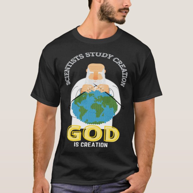 Christian Faith GOD Is Creation GOD Sewing Earth F T-Shirt (Front)