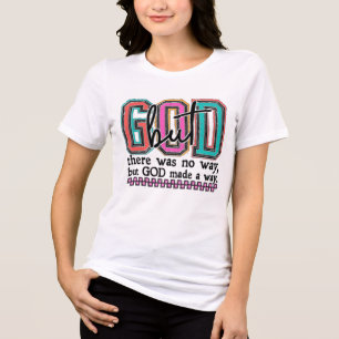 Christian Faith God Made A Way Tri-Blend Shirt