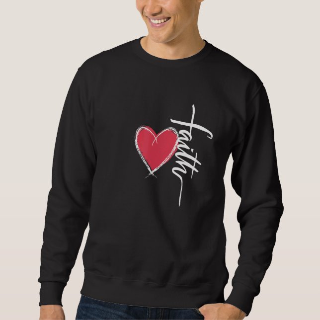 Christian Faith & Grace Love God and Jesus Christi Sweatshirt (Front)