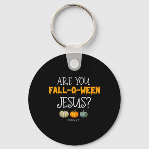 Christian Faith Halloween Are you Fall-o-ween Jesu Key Ring