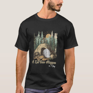 Christian Faith Happy Easter Day A Lot Can Happen  T-Shirt