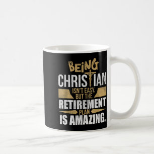Christian Faith Humor Retirement Plan Heaven Amazi Coffee Mug