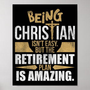 Christian Faith Humor Retirement Plan Heaven Amazi Poster