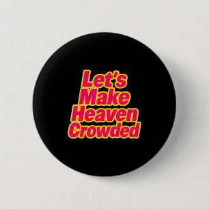 Christian Faith Insre Heaven Design, Make Heaven C 6 Cm Round Badge