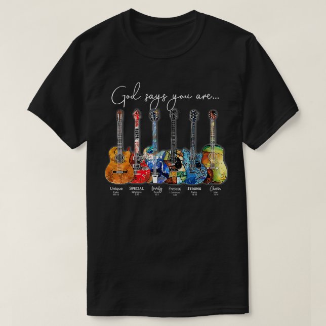 Christian Faith Jesus Guitar God Say You Are  T-Shirt (Design Front)