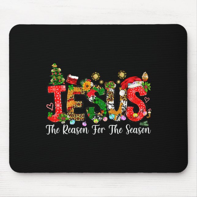 Christian Faith Jesus Is The Reason For The Season Mouse Pad (Front)