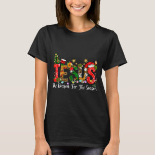 Christian Faith Jesus Is The Reason For The Season T-Shirt