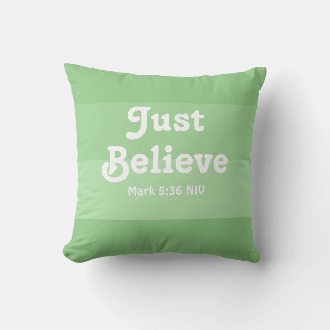 Christian Faith Just Believe Bible Verse Green Cushion (Front)