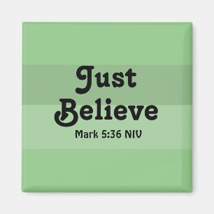 Christian Faith Just Believe Bible Verse Green Magnet