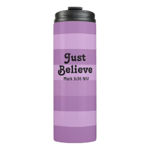 Christian Faith Just Believe Bible Verse Purple Thermal Tumbler