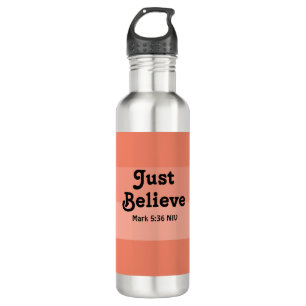 Christian Faith Just Believe Bible Verse Salmon 710 Ml Water Bottle