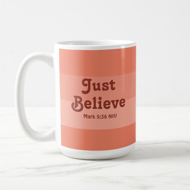 Christian Faith Just Believe Bible Verse Salmon Coffee Mug (Left)