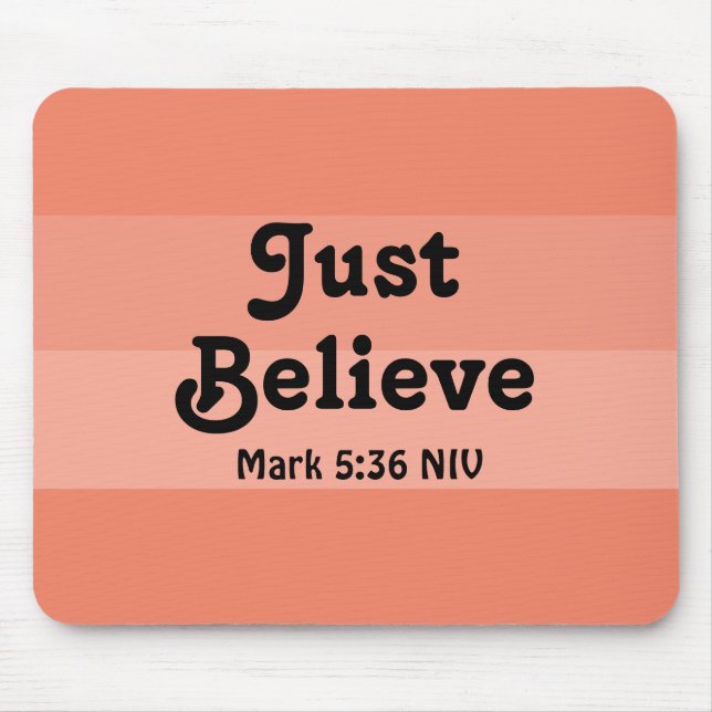 Christian Faith Just Believe Bible Verse Salmon Mouse Pad (Front)