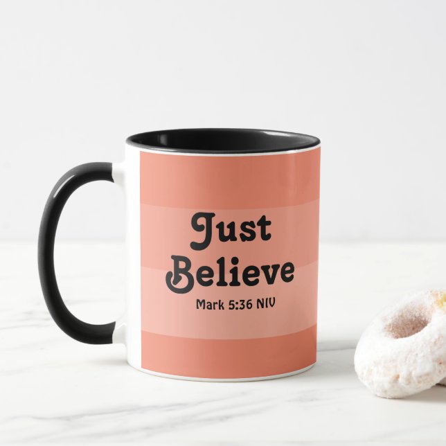 Christian Faith Just Believe Bible Verse Salmon Mug (With Donut)