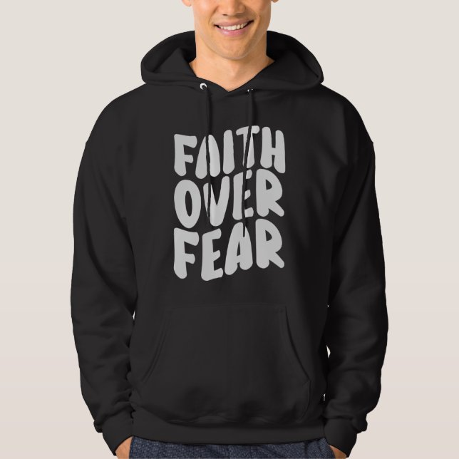 Christian Faith Over Fear family reunion Inspirati Hoodie (Front)
