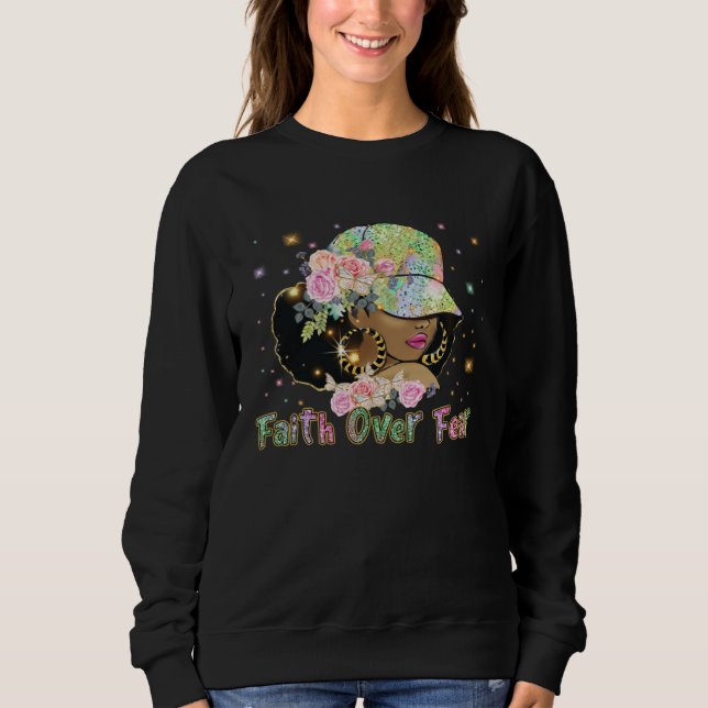 Christian Faith Over Fear family reunion Inspirati Sweatshirt (Front)