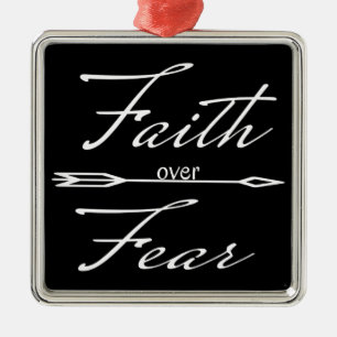 Christian Faith over Fear Metal Ornament