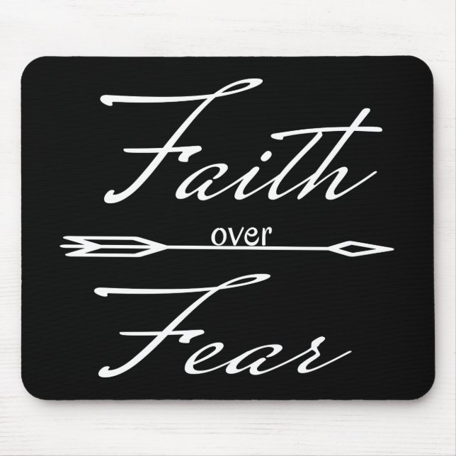 Christian Faith over Fear Mouse Pad (Front)