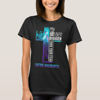 Christian Faith Quote For Mental Health Suicide Pr T-Shirt