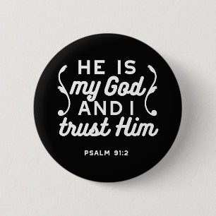 Christian Faith Quote – Trust in God Psalm 91:2 6 Cm Round Badge