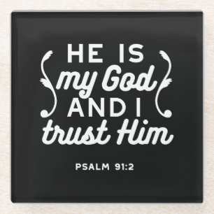 Christian Faith Quote – Trust in God Psalm 91:2 Glass Coaster