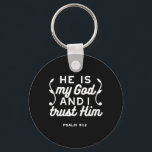 Christian Faith Quote – Trust in God Psalm 91:2 Key Ring<br><div class="desc">Simple and bold Bible typography inspired by Psalm 91:2. Ideal for shirts,  mugs,  stickers,  and gifts for Christians who want daily reminders of their faith and trust in God.</div>