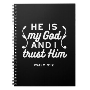 Christian Faith Quote – Trust in God Psalm 91:2 Notebook