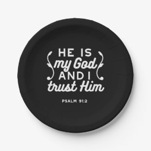 Christian Faith Quote – Trust in God Psalm 91:2 Paper Plate