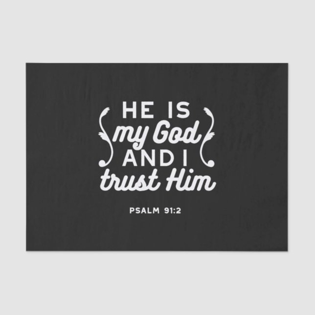 Christian Faith Quote – Trust in God Psalm 91:2 Tissue Paper (Front)