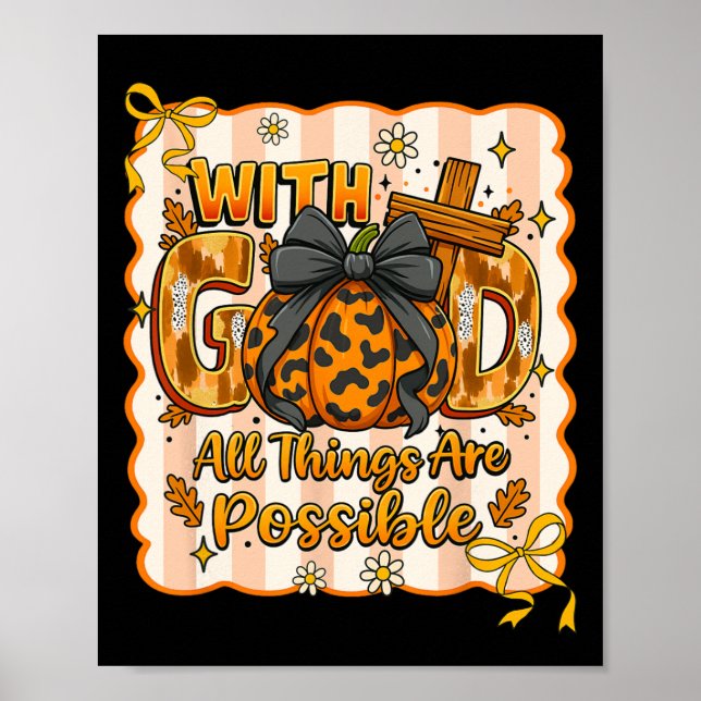 Christian Fall Thanksgiving With God All Things Ar Poster (Front)
