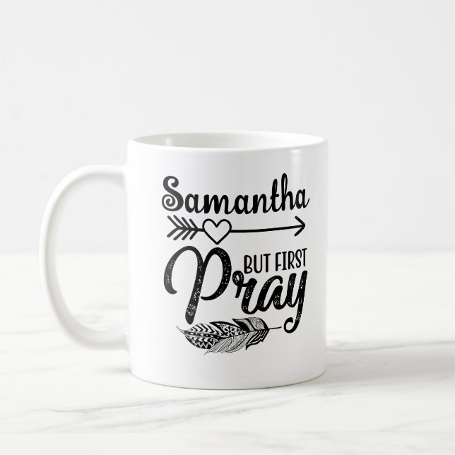 Christian First Pray Boho Arrow Feather Name Coffee Mug (Left)