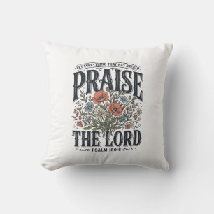 Christian Floral Praise the Lord Psalm 150_6 Cushion