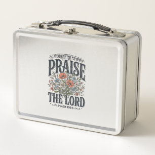 Christian Floral Praise the Lord Psalm 150_6 Metal Lunch Box