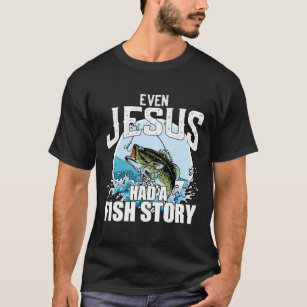Christian Funny Fishing Even Jesus Had a Fish  T-Shirt