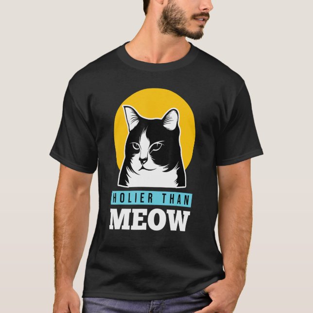 Christian Funny Holier Than Meow Cute Cat Lover T-Shirt (Front)